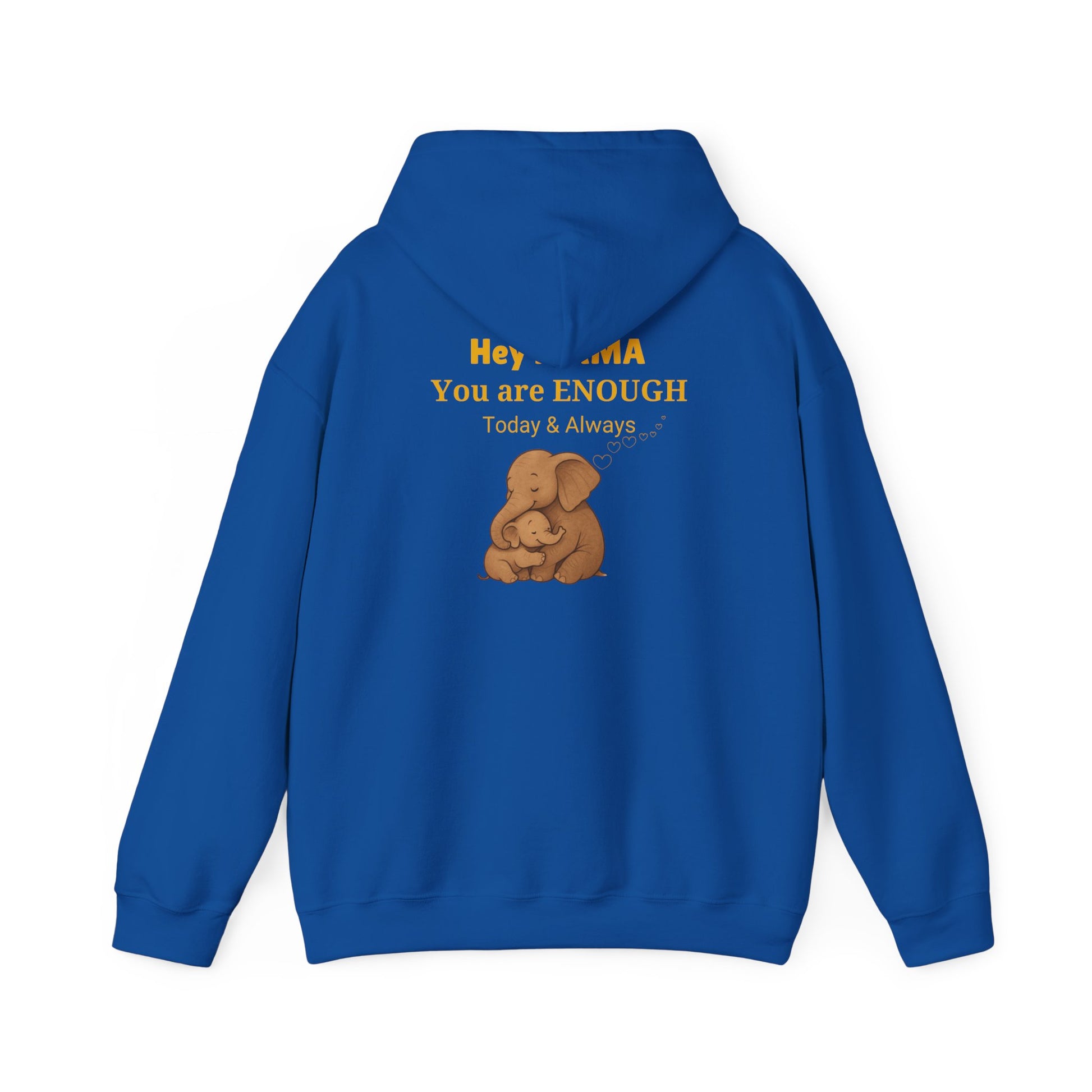 Mama You Are Enough Today and Always Hoodie, Elephant Graphics, Unisex Sweatshirt, New Mama Gift, Postpartum Shirt, Mama Bear Apparel