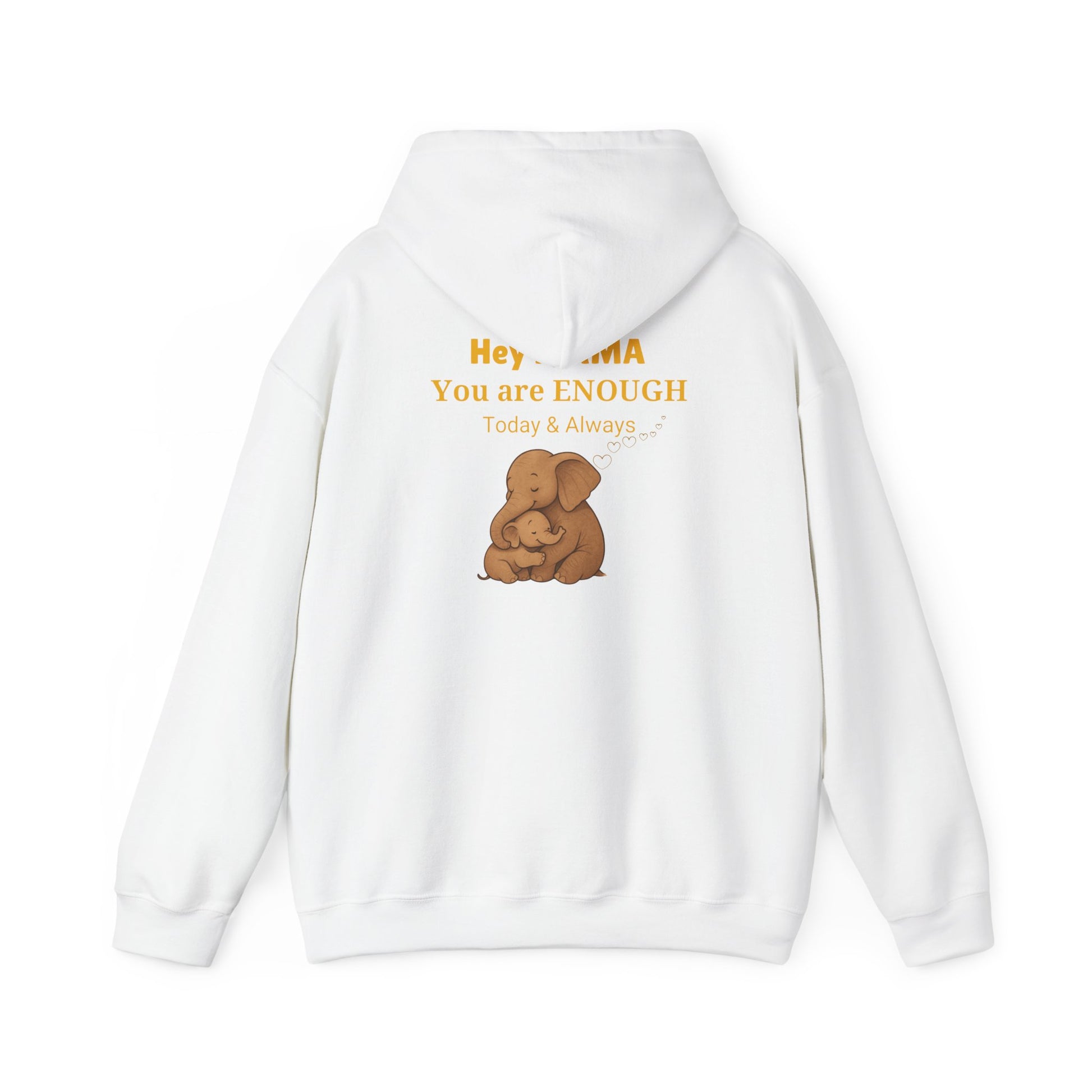 Mama You Are Enough Today and Always Hoodie, Elephant Graphics, Unisex Sweatshirt, New Mama Gift, Postpartum Shirt, Mama Bear Apparel
