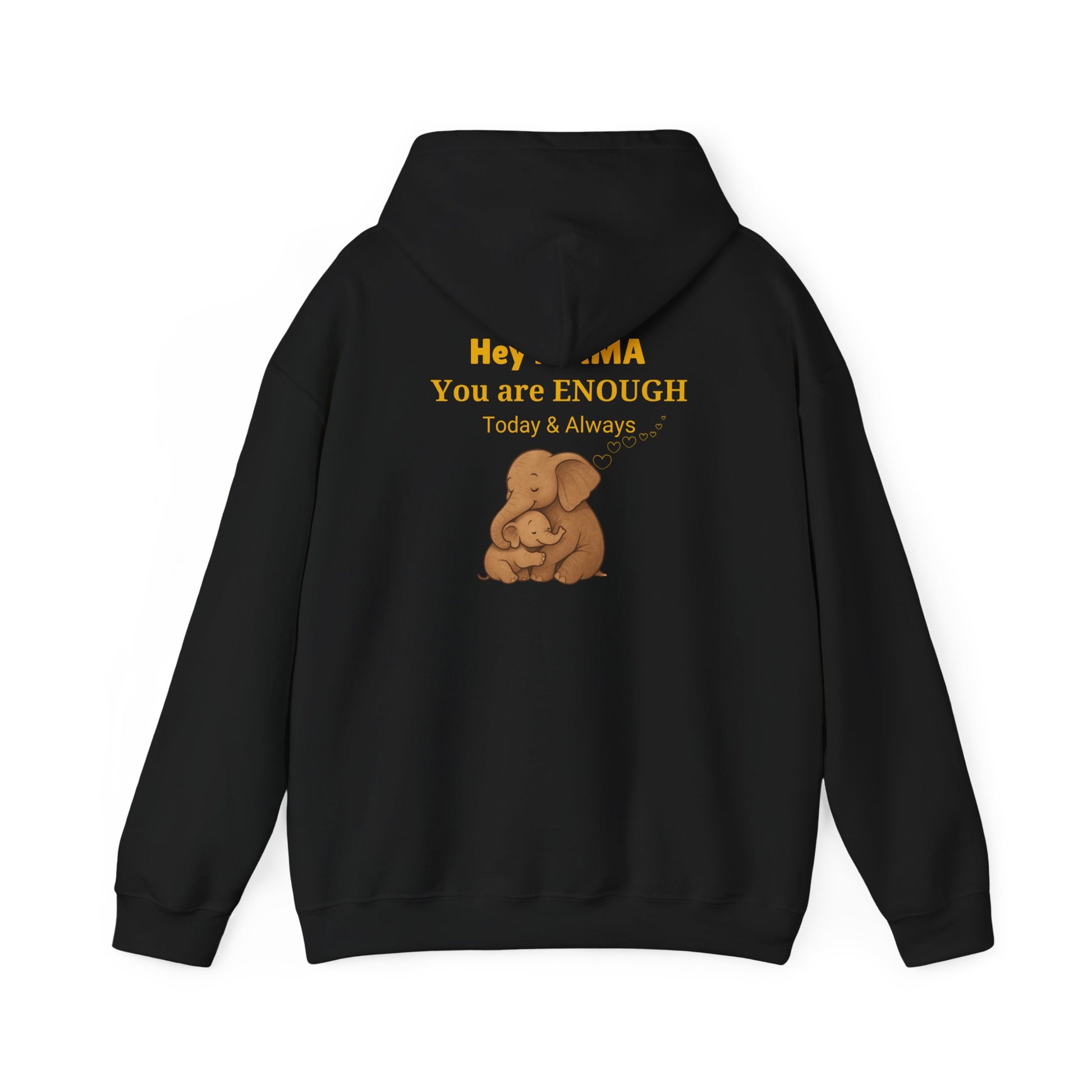 Mama You Are Enough Today and Always Hoodie, Elephant Graphics, Unisex Sweatshirt, New Mama Gift, Postpartum Shirt, Mama Bear Apparel