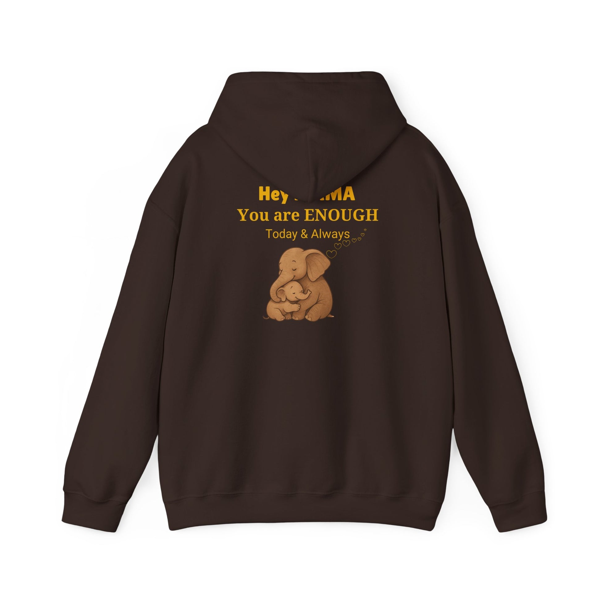 Mama You Are Enough Today and Always Hoodie, Elephant Graphics, Unisex Sweatshirt, New Mama Gift, Postpartum Shirt, Mama Bear Apparel