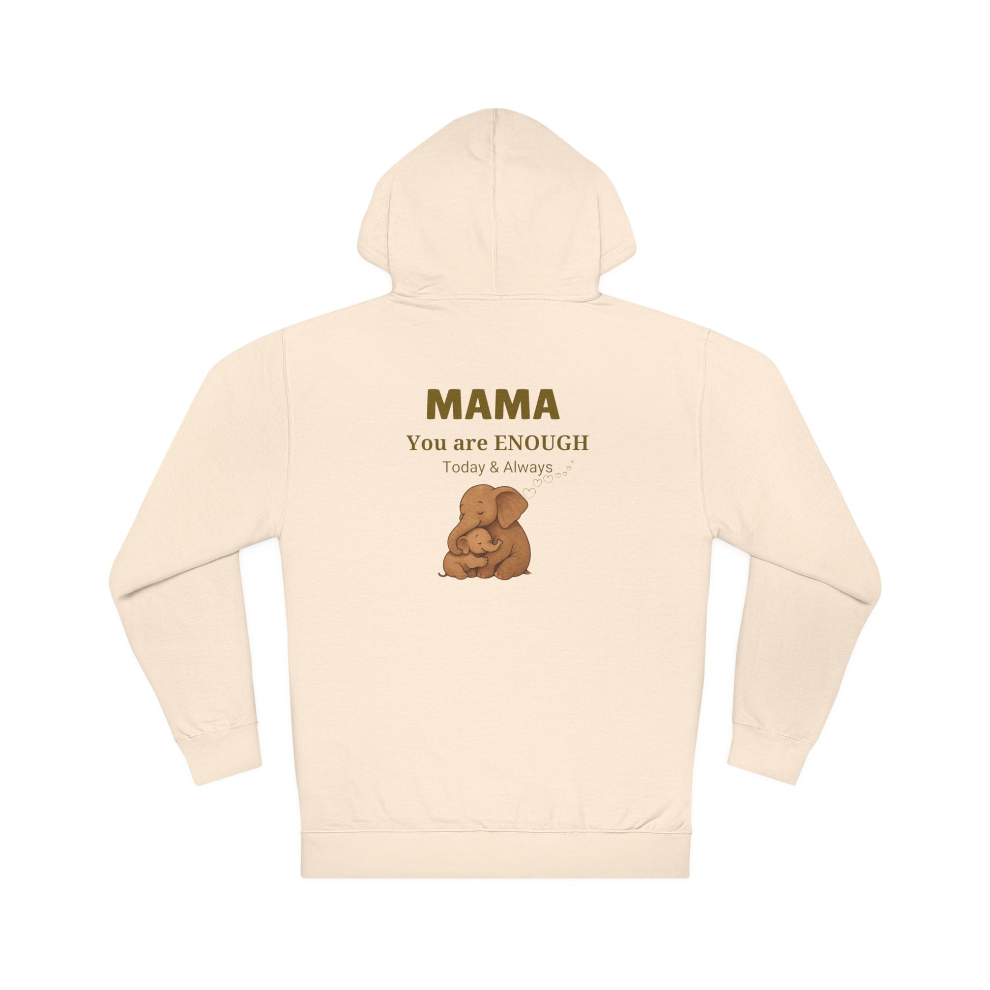Mama You Are Enough Hoodie