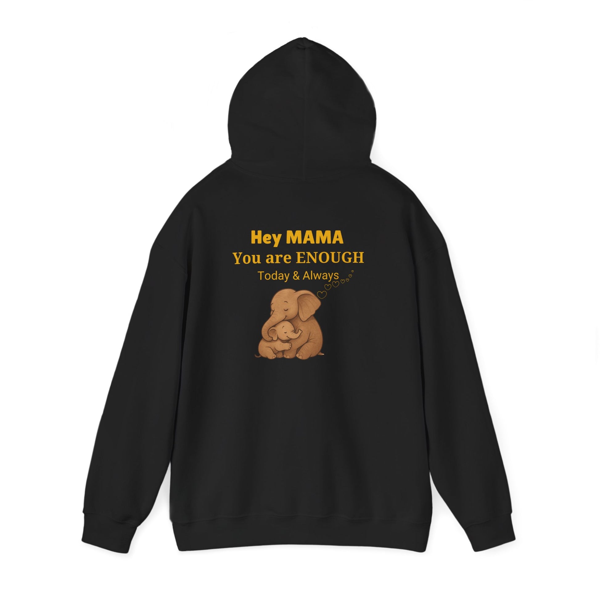 Mama You Are Enough Today and Always Hoodie, Elephant Graphics, Unisex Sweatshirt, New Mama Gift, Postpartum Shirt, Mama Bear Apparel