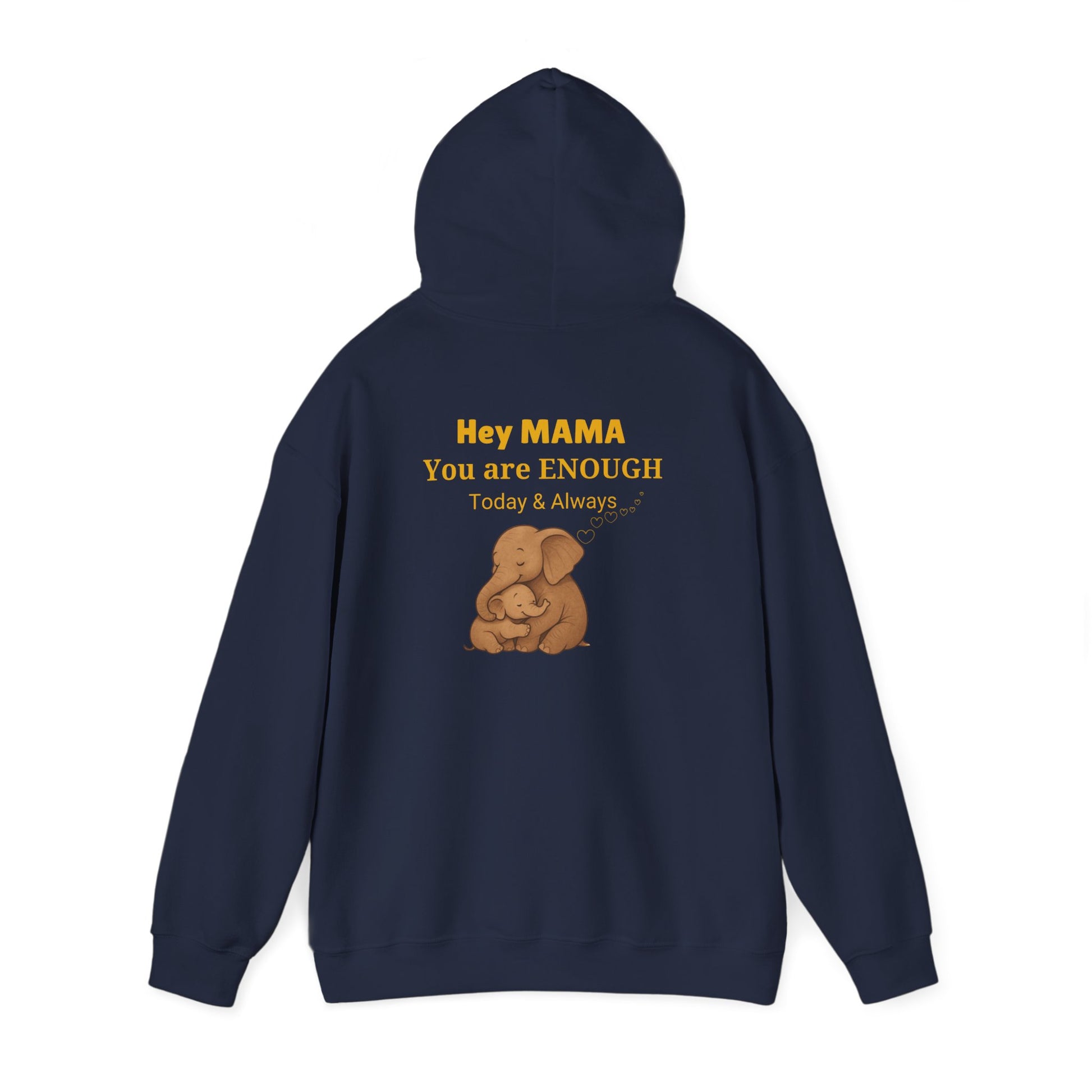 Mama You Are Enough Today and Always Hoodie, Elephant Graphics, Unisex Sweatshirt, New Mama Gift, Postpartum Shirt, Mama Bear Apparel
