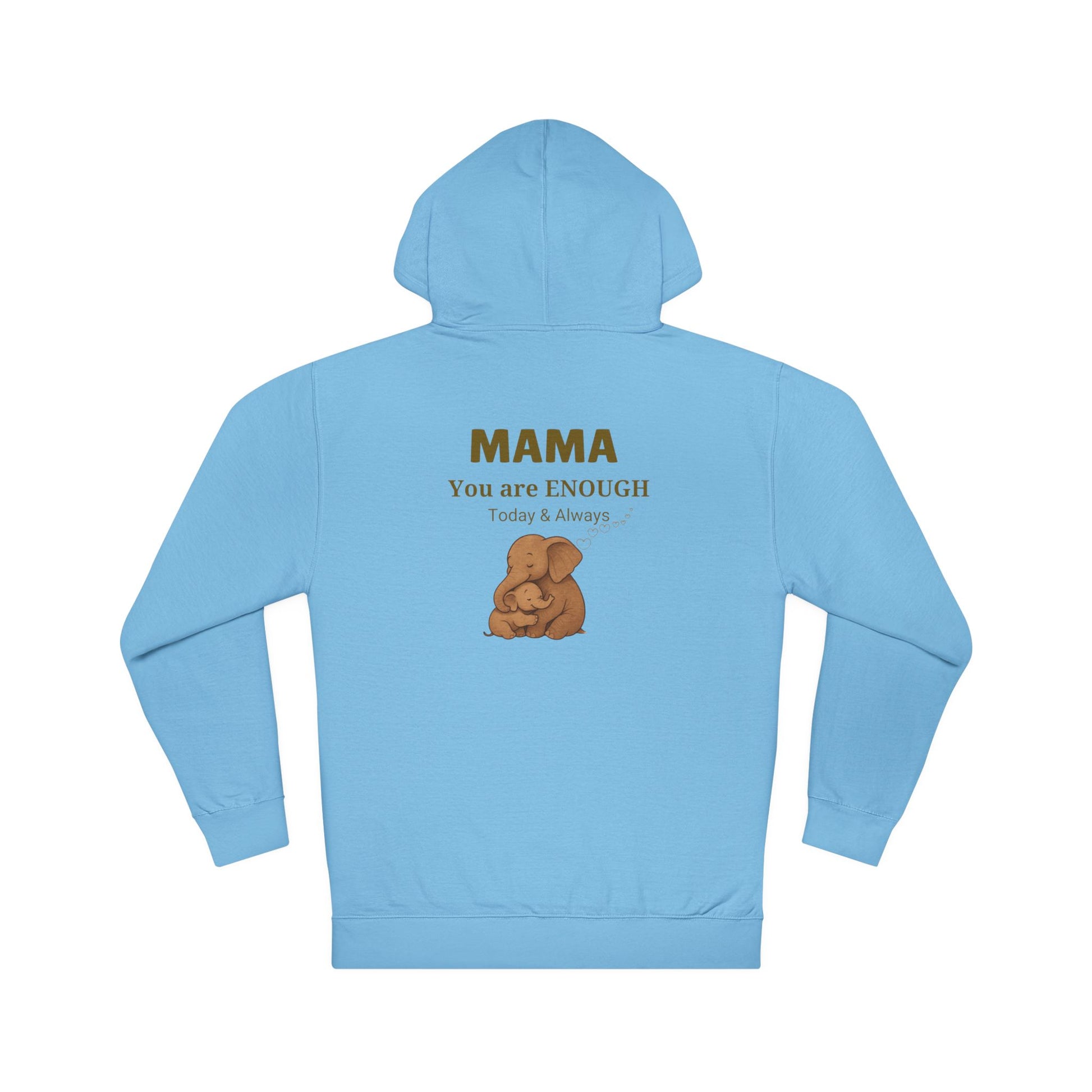 Mama You Are Enough Hoodie