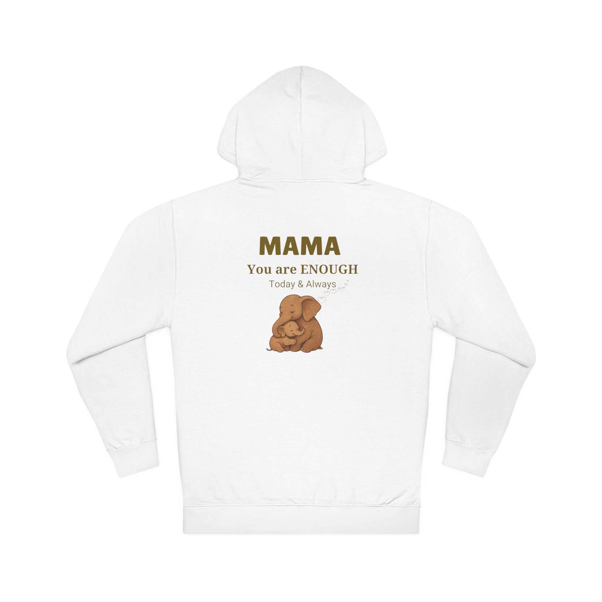 Mama You Are Enough Hoodie